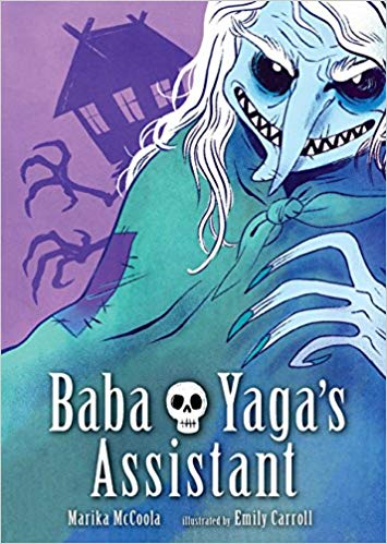 Baba Yaga has blue skin; black eyes; white hair; a long, sharp nose; and sharp teeth. She wears a blue cloak and stands against a purple background with a purple house with chicken feet. Text: "Baba Yaga's Assistant. Marika McCoola. illustrated by Emily Carroll."