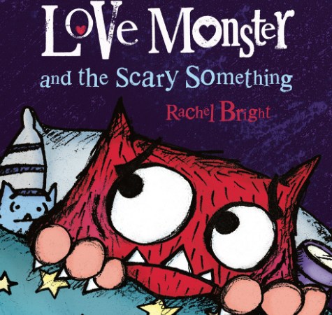 A red fuzzy monster lies in bed with a stuffed animal and a flashlight under a green blanket with yellow stars. His eyes are wide with worry. The background is dark purple. Text: "Love Monster and the Scary Something. Rachel Bright."