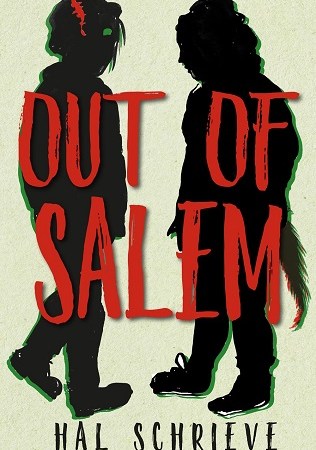 Black silhouettes against a light background of a zombie with green eyes and a red gash on their head and a werewolf with a tail. Both stand facing each other casually. Text: "Out of Salem. Hal Schrieve."