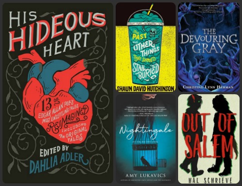Collage with dark grey background featuring books covers for His Hideous Heart: 13 of Edgar Allan Poe's Most Unsettling Tales Reimagined, The Past and Other Things That Should Stay Buried, The Devouring Gray, Nightingale, and Out of Salem.