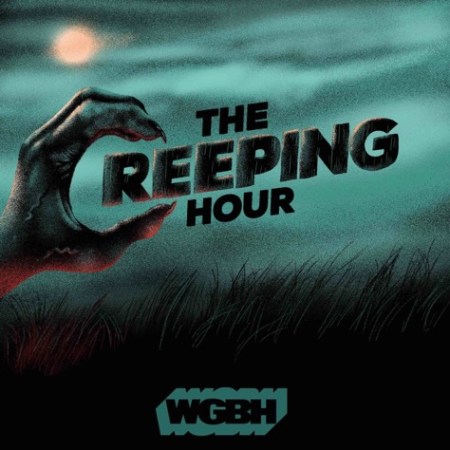 Image: A clawed hand forms the “C” to spell out “The Creeping Hour - WGBH” in front of a spooky moonlit landscape.