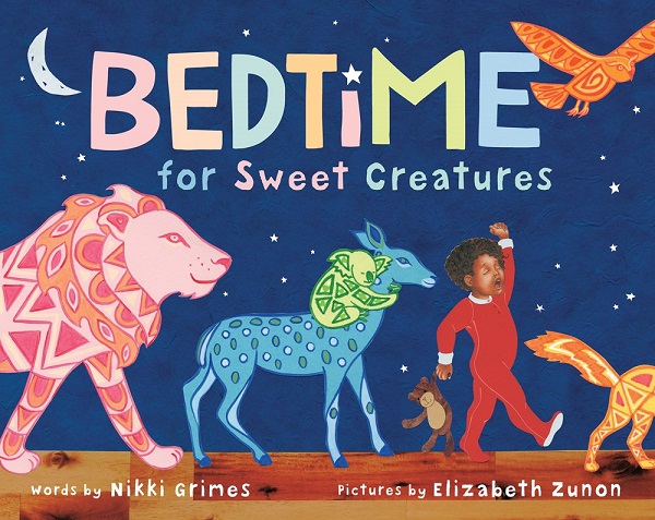 Image: A boy with brown skin and brown hair wears red footie pajamas and carries a stuffed monkey. He yawns and walks in a line with brightly colored lions, koalas, deer, and other animals. Text: Bedtime for Sweet Creatures. Words by Nikki Grimes. Pictures by Elizabeth Zunon.